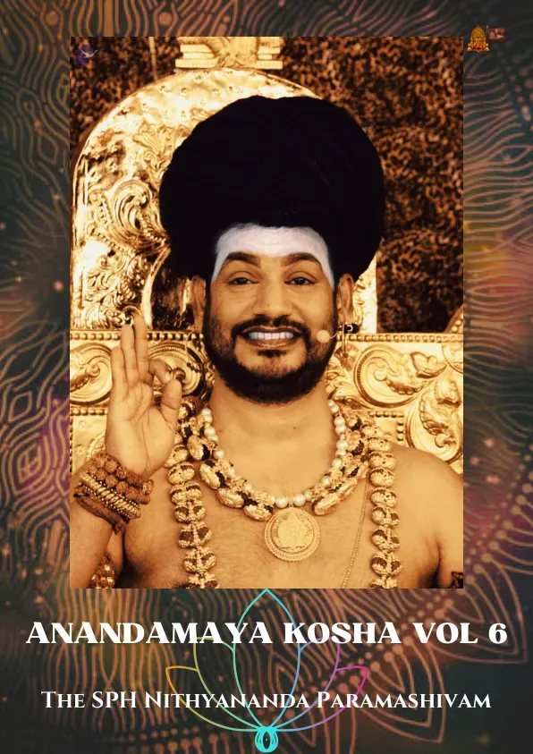 ANANDAMAYA KOSHA VOL 6